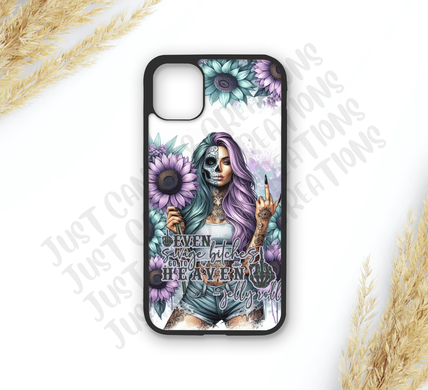 Even Savage Bitches Go To Heaven Phone Case