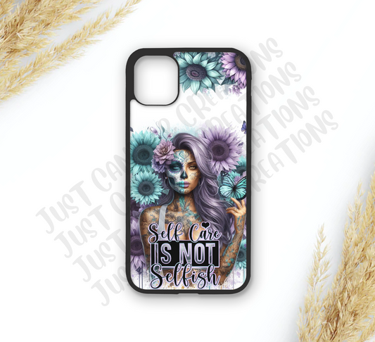 Self Care Is Not Selfish Phone Case