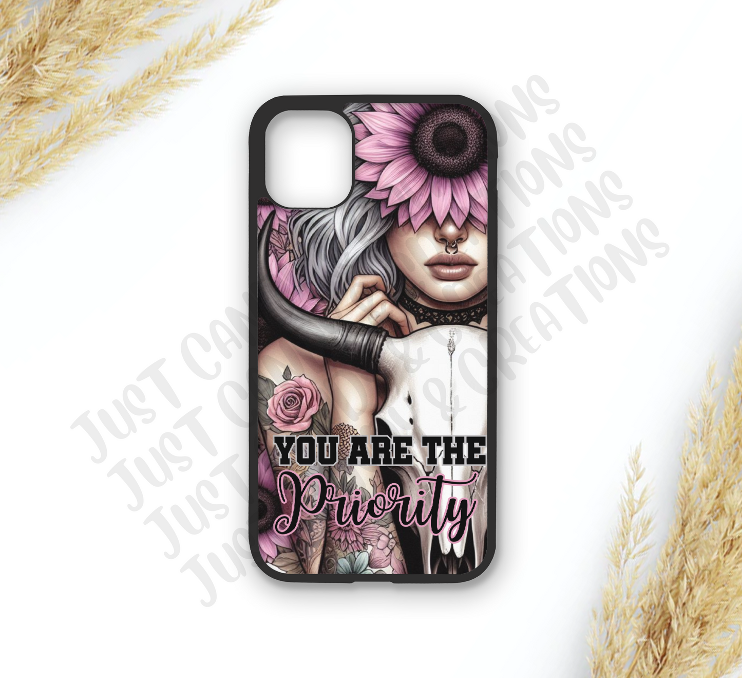 You Are The Priority Phone Case